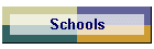 Schools